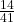 \frac{14}{41}